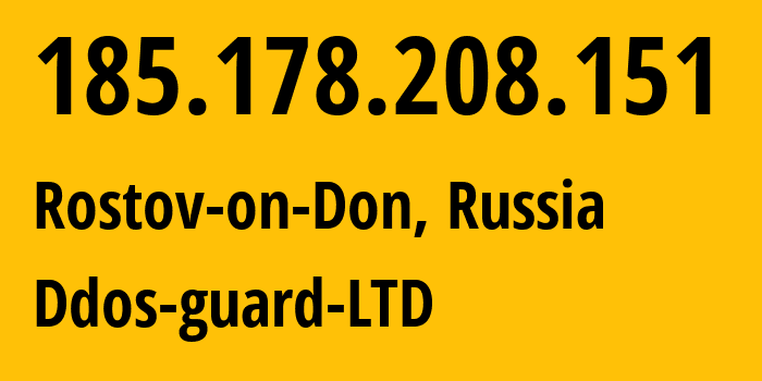 IP-адрес 185.178.208.151 (Ростов-на-Дону, Ростовская Область, Россия) определить местоположение, координаты на карте, ISP провайдер AS57724 Ddos-guard-LTD // кто провайдер айпи-адреса 185.178.208.151