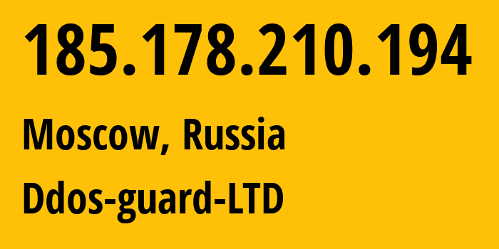 IP-адрес 185.178.210.194 (Москва, Москва, Россия) определить местоположение, координаты на карте, ISP провайдер AS57724 Ddos-guard-LTD // кто провайдер айпи-адреса 185.178.210.194