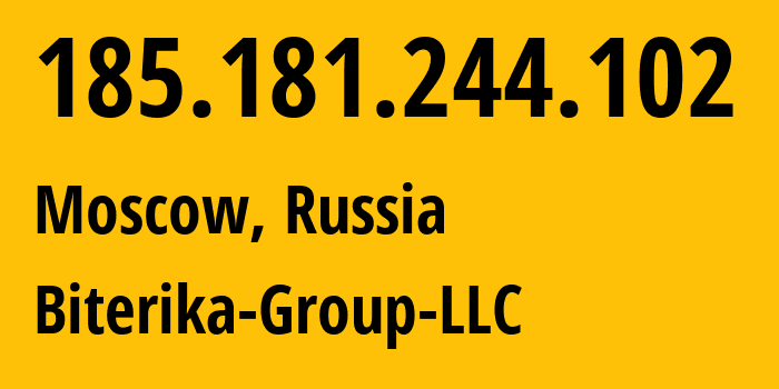 IP-адрес 185.181.244.102 (Москва, Москва, Россия) определить местоположение, координаты на карте, ISP провайдер AS35048 Biterika-Group-LLC // кто провайдер айпи-адреса 185.181.244.102