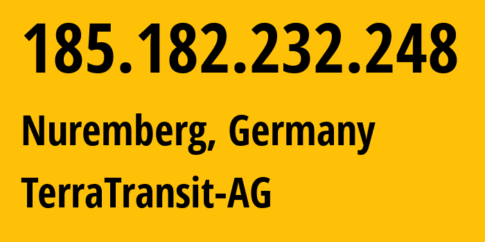 IP-адрес 185.182.232.248 (Нюрнберг, Бавария, Германия) определить местоположение, координаты на карте, ISP провайдер AS42366 TerraTransit-AG // кто провайдер айпи-адреса 185.182.232.248