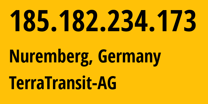 IP-адрес 185.182.234.173 (Нюрнберг, Бавария, Германия) определить местоположение, координаты на карте, ISP провайдер AS42366 TerraTransit-AG // кто провайдер айпи-адреса 185.182.234.173