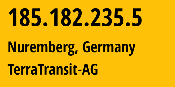 IP-адрес 185.182.235.5 (Нюрнберг, Бавария, Германия) определить местоположение, координаты на карте, ISP провайдер AS42366 TerraTransit-AG // кто провайдер айпи-адреса 185.182.235.5