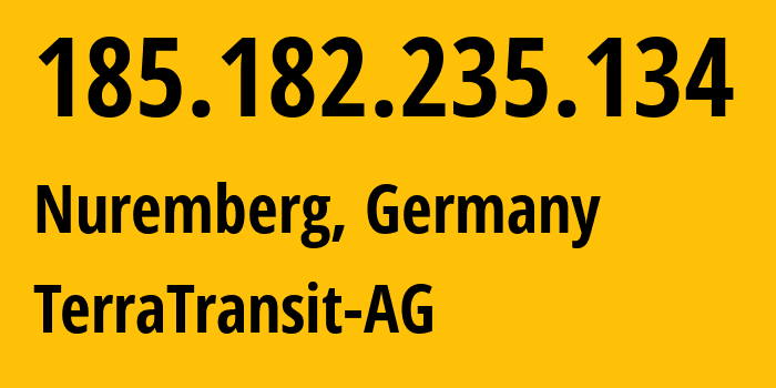 IP-адрес 185.182.235.134 (Нюрнберг, Бавария, Германия) определить местоположение, координаты на карте, ISP провайдер AS42366 TerraTransit-AG // кто провайдер айпи-адреса 185.182.235.134