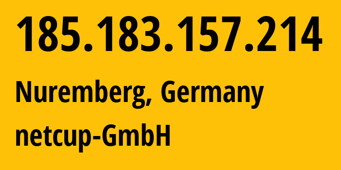 IP-адрес 185.183.157.214 (Нюрнберг, Бавария, Германия) определить местоположение, координаты на карте, ISP провайдер AS197540 netcup-GmbH // кто провайдер айпи-адреса 185.183.157.214
