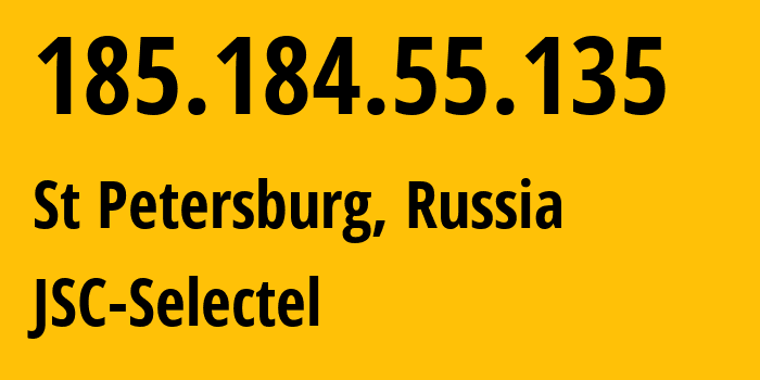 IP address 185.184.55.135 (St Petersburg, St.-Petersburg, Russia) get location, coordinates on map, ISP provider AS49505 JSC-Selectel // who is provider of ip address 185.184.55.135, whose IP address