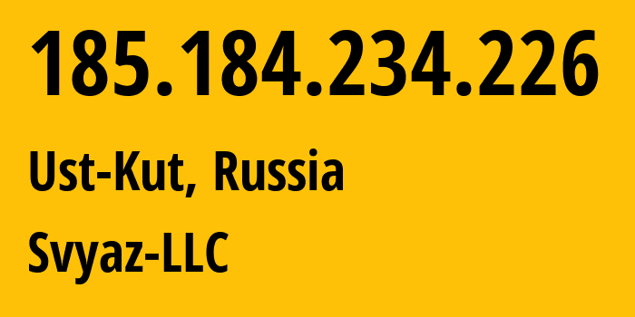 IP-адрес 185.184.234.226 (Усть-Кут, Иркутская Область, Россия) определить местоположение, координаты на карте, ISP провайдер AS43594 Svyaz-LLC // кто провайдер айпи-адреса 185.184.234.226