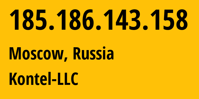 IP-адрес 185.186.143.158 (Москва, Москва, Россия) определить местоположение, координаты на карте, ISP провайдер AS204490 Kontel-LLC // кто провайдер айпи-адреса 185.186.143.158