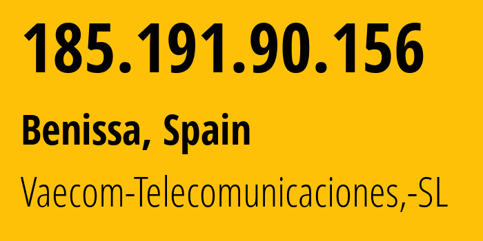 IP-адрес 185.191.90.156 (Benissa, Область Валенсия, Испания) определить местоположение, координаты на карте, ISP провайдер AS59723 Vaecom-Telecomunicaciones,-SL // кто провайдер айпи-адреса 185.191.90.156