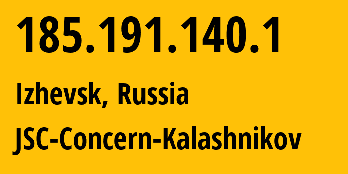 IP-адрес 185.191.140.1 (Ижевск, Удмуртия, Россия) определить местоположение, координаты на карте, ISP провайдер AS60942 JSC-Concern-Kalashnikov // кто провайдер айпи-адреса 185.191.140.1