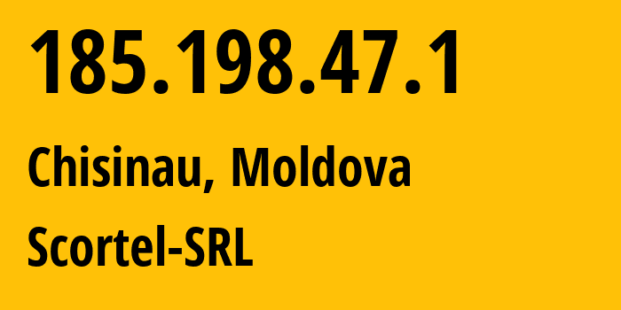 IP-адрес 185.198.47.1 (Кишинёв, Кишинёв, Молдавия) определить местоположение, координаты на карте, ISP провайдер AS61208 Scortel-SRL // кто провайдер айпи-адреса 185.198.47.1