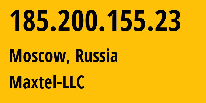 IP-адрес 185.200.155.23 (Москва, Москва, Россия) определить местоположение, координаты на карте, ISP провайдер AS199809 Maxtel-LLC // кто провайдер айпи-адреса 185.200.155.23