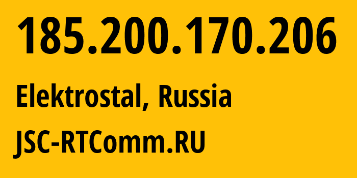 IP address 185.200.170.206 get location, coordinates on map, ISP provider AS8342 JSC-RTComm.RU // who is provider of ip address 185.200.170.206, whose IP address