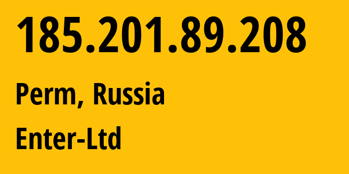 IP address 185.201.89.208 (Perm, Perm Krai, Russia) get location, coordinates on map, ISP provider AS48642 Enter-Ltd // who is provider of ip address 185.201.89.208, whose IP address
