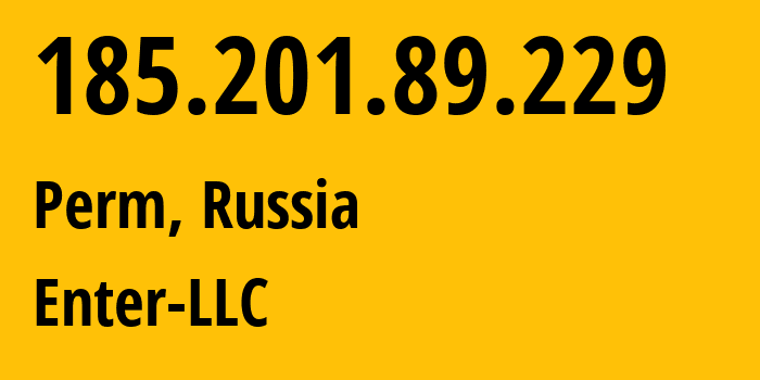 IP address 185.201.89.229 (Perm, Perm Krai, Russia) get location, coordinates on map, ISP provider AS48642 Enter-Ltd // who is provider of ip address 185.201.89.229, whose IP address