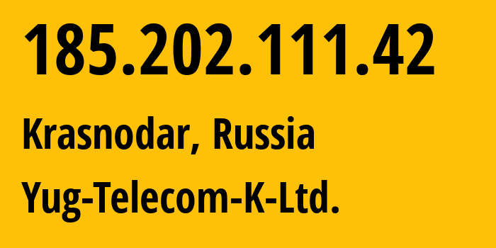 IP address 185.202.111.42 (Krasnodar, Krasnodar Krai, Russia) get location, coordinates on map, ISP provider AS210135 Yug-Telecom-K-Ltd. // who is provider of ip address 185.202.111.42, whose IP address