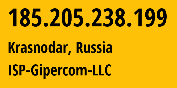 IP-адрес 185.205.238.199 (Краснодар, Краснодарский край, Россия) определить местоположение, координаты на карте, ISP провайдер AS205236 ISP-Gipercom-LLC // кто провайдер айпи-адреса 185.205.238.199