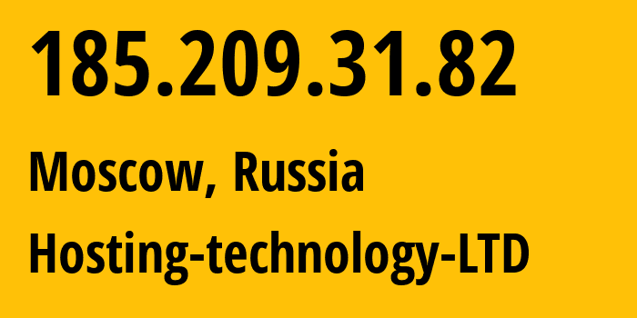 IP address 185.209.31.82 (Moscow, Moscow, Russia) get location, coordinates on map, ISP provider AS48282 Hosting-technology-LTD // who is provider of ip address 185.209.31.82, whose IP address