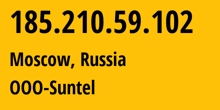 IP address 185.210.59.102 (Moscow, Moscow, Russia) get location, coordinates on map, ISP provider AS31430 OOO-Suntel // who is provider of ip address 185.210.59.102, whose IP address