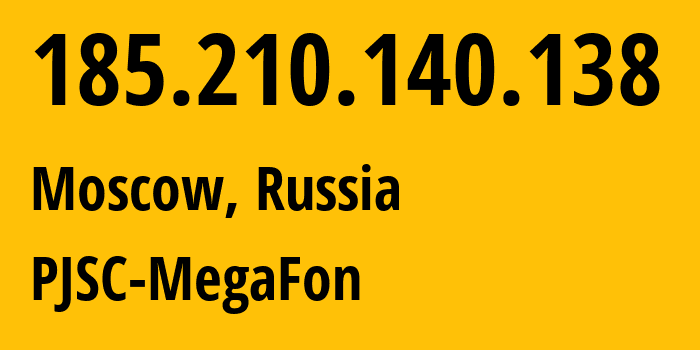 IP address 185.210.140.138 (Novosibirsk, Novosibirsk Oblast, Russia) get location, coordinates on map, ISP provider AS31133 PJSC-MegaFon // who is provider of ip address 185.210.140.138, whose IP address