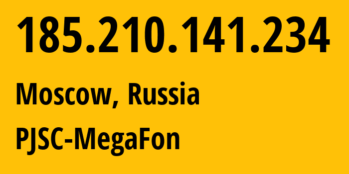 IP-адрес 185.210.141.234 (Москва, Москва, Россия) определить местоположение, координаты на карте, ISP провайдер AS31133 PJSC-MegaFon // кто провайдер айпи-адреса 185.210.141.234