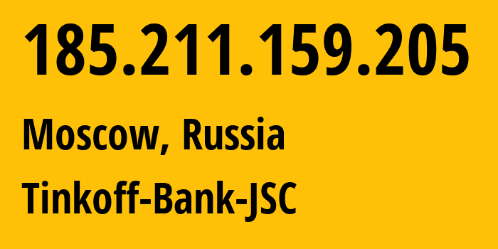 IP-адрес 185.211.159.205 (Москва, Москва, Россия) определить местоположение, координаты на карте, ISP провайдер AS205638 Tinkoff-Bank-JSC // кто провайдер айпи-адреса 185.211.159.205