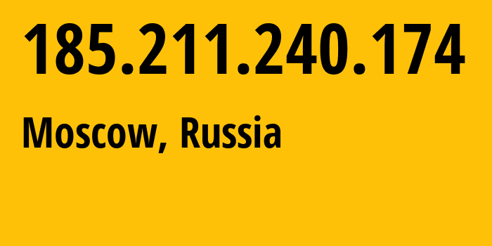 IP address 185.211.240.174 (Moscow, Moscow, Russia) get location, coordinates on map, ISP provider AS39143 Scientific-Production-Enterprise-Business-Sviaz-Holding-LLC // who is provider of ip address 185.211.240.174, whose IP address