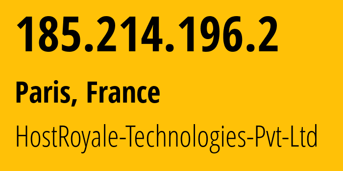 IP address 185.214.196.2 (Paris, Île-de-France, France) get location, coordinates on map, ISP provider AS203020 HostRoyale-Technologies-Pvt-Ltd // who is provider of ip address 185.214.196.2, whose IP address