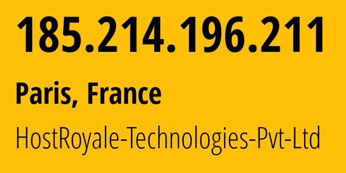 IP address 185.214.196.211 (Paris, Île-de-France, France) get location, coordinates on map, ISP provider AS203020 HostRoyale-Technologies-Pvt-Ltd // who is provider of ip address 185.214.196.211, whose IP address