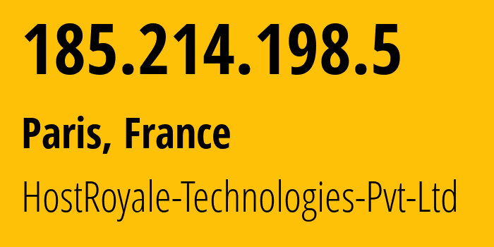 IP address 185.214.198.5 (Paris, Île-de-France, France) get location, coordinates on map, ISP provider AS203020 HostRoyale-Technologies-Pvt-Ltd // who is provider of ip address 185.214.198.5, whose IP address