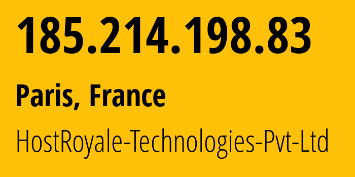 IP address 185.214.198.83 (Paris, Île-de-France, France) get location, coordinates on map, ISP provider AS203020 HostRoyale-Technologies-Pvt-Ltd // who is provider of ip address 185.214.198.83, whose IP address