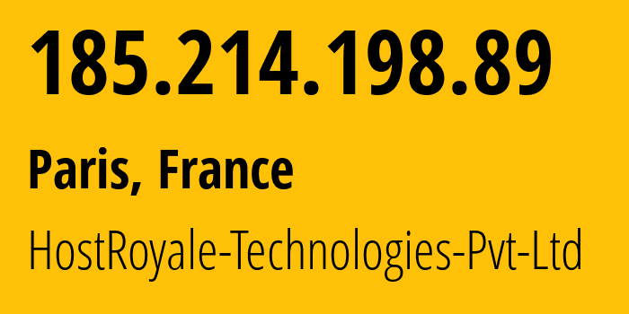 IP address 185.214.198.89 (Paris, Île-de-France, France) get location, coordinates on map, ISP provider AS203020 HostRoyale-Technologies-Pvt-Ltd // who is provider of ip address 185.214.198.89, whose IP address