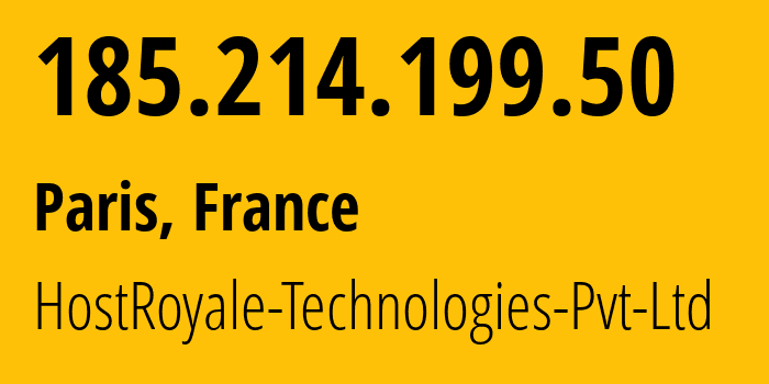 IP address 185.214.199.50 (Paris, Île-de-France, France) get location, coordinates on map, ISP provider AS203020 HostRoyale-Technologies-Pvt-Ltd // who is provider of ip address 185.214.199.50, whose IP address