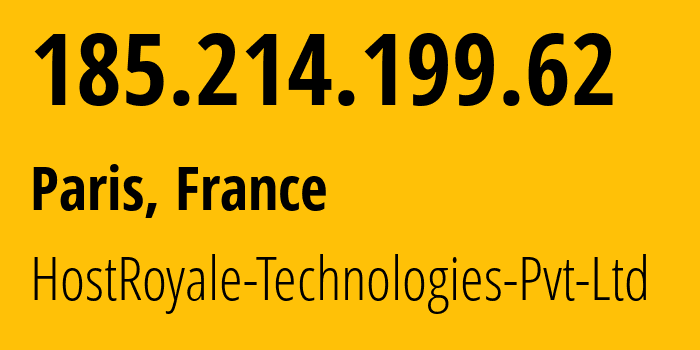 IP-адрес 185.214.199.62 (Париж, Иль-де-Франс, Франция) определить местоположение, координаты на карте, ISP провайдер AS203020 HostRoyale-Technologies-Pvt-Ltd // кто провайдер айпи-адреса 185.214.199.62