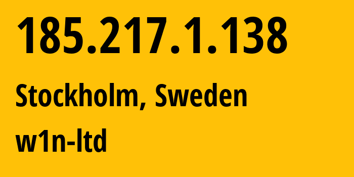 IP address 185.217.1.138 (Stockholm, Stockholm County, Sweden) get location, coordinates on map, ISP provider AS42237 w1n-ltd // who is provider of ip address 185.217.1.138, whose IP address