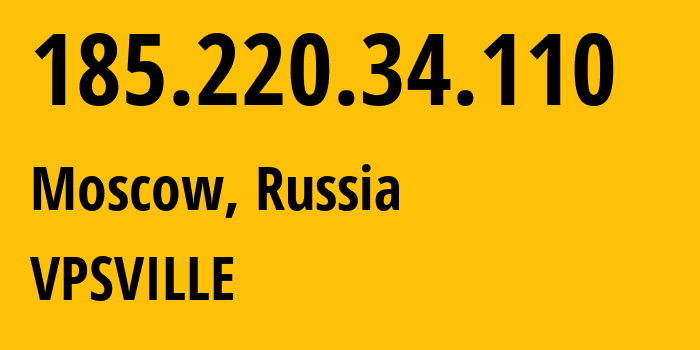 IP address 185.220.34.110 (Moscow, Moscow, Russia) get location, coordinates on map, ISP provider AS59504 VPSVILLE // who is provider of ip address 185.220.34.110, whose IP address