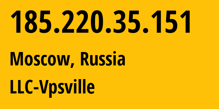 IP-адрес 185.220.35.151 (Москва, Москва, Россия) определить местоположение, координаты на карте, ISP провайдер AS59504 LLC-Vpsville // кто провайдер айпи-адреса 185.220.35.151
