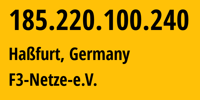 IP-адрес 185.220.100.240 (Хасфурт, Бавария, Германия) определить местоположение, координаты на карте, ISP провайдер AS205100 F3-Netze-e.V. // кто провайдер айпи-адреса 185.220.100.240