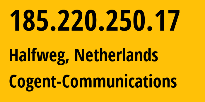 IP address 185.220.250.17 (Halfweg, North Holland, Netherlands) get location, coordinates on map, ISP provider AS174 Cogent-Communications // who is provider of ip address 185.220.250.17, whose IP address