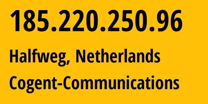 IP address 185.220.250.96 (Halfweg, North Holland, Netherlands) get location, coordinates on map, ISP provider AS174 Cogent-Communications // who is provider of ip address 185.220.250.96, whose IP address