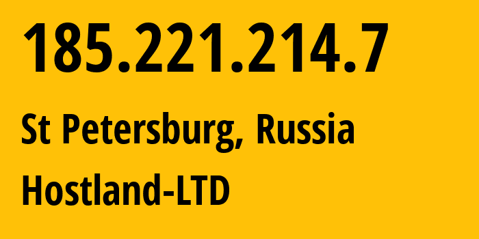 IP-адрес 185.221.214.7 (Санкт-Петербург, Санкт-Петербург, Россия) определить местоположение, координаты на карте, ISP провайдер AS62082 Hostland-LTD // кто провайдер айпи-адреса 185.221.214.7