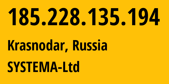 IP address 185.228.135.194 (Moscow, Moscow, Russia) get location, coordinates on map, ISP provider AS57354 SYSTEMA-Ltd // who is provider of ip address 185.228.135.194, whose IP address