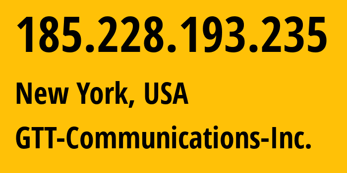 IP address 185.228.193.235 (New York, New York, USA) get location, coordinates on map, ISP provider AS3257 GTT-Communications-Inc. // who is provider of ip address 185.228.193.235, whose IP address