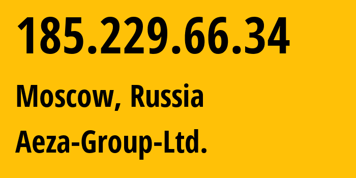 IP-адрес 185.229.66.34 (Москва, Москва, Россия) определить местоположение, координаты на карте, ISP провайдер AS216246 Aeza-Group-Ltd. // кто провайдер айпи-адреса 185.229.66.34