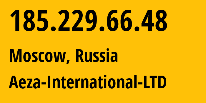 IP-адрес 185.229.66.48 (Москва, Москва, Россия) определить местоположение, координаты на карте, ISP провайдер AS216246 Aeza-Group-Ltd. // кто провайдер айпи-адреса 185.229.66.48