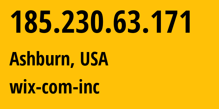 IP address 185.230.63.171 (Ashburn, Virginia, USA) get location, coordinates on map, ISP provider AS58182 wix-com-inc // who is provider of ip address 185.230.63.171, whose IP address