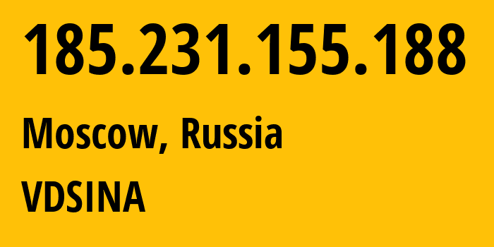 IP-адрес 185.231.155.188 (Москва, Москва, Россия) определить местоположение, координаты на карте, ISP провайдер AS48282 VDSINA // кто провайдер айпи-адреса 185.231.155.188