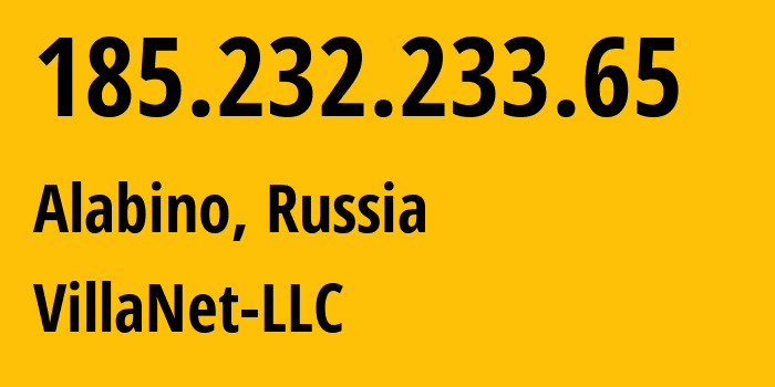 IP-адрес 185.232.233.65 (Алабино, Московская область, Россия) определить местоположение, координаты на карте, ISP провайдер AS57375 VillaNet-LLC // кто провайдер айпи-адреса 185.232.233.65