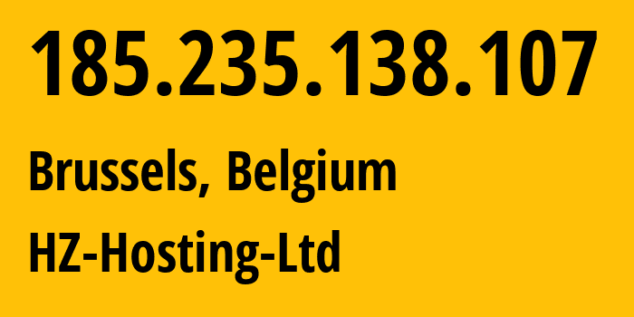 IP-адрес 185.235.138.107 (Brussels, Wallonia, Бельгия) определить местоположение, координаты на карте, ISP провайдер AS59711 HZ-Hosting-Ltd // кто провайдер айпи-адреса 185.235.138.107