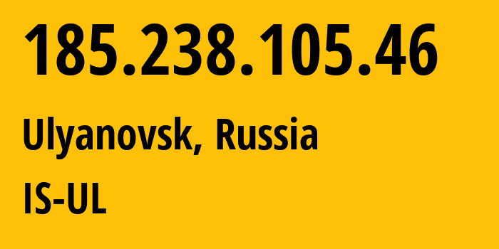 IP address 185.238.105.46 get location, coordinates on map, ISP provider AS29184 IS-UL // who is provider of ip address 185.238.105.46, whose IP address