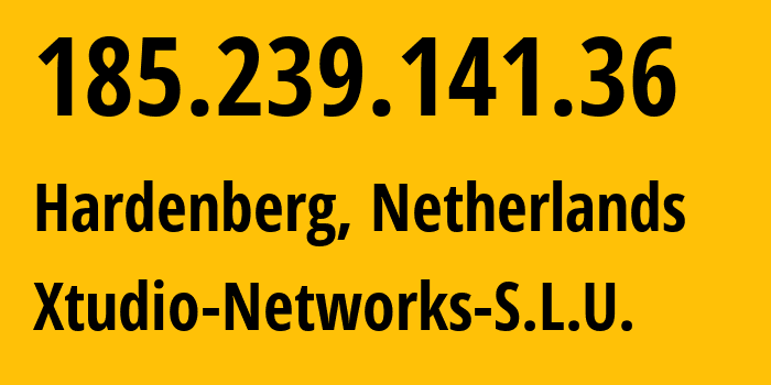 IP-адрес 185.239.141.36 (Харденберге, Оверайссел, Нидерланды) определить местоположение, координаты на карте, ISP провайдер AS207046 Xtudio-Networks-S.L.U. // кто провайдер айпи-адреса 185.239.141.36